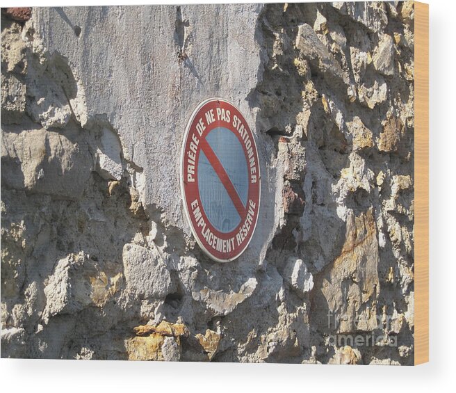 Stone Wall Wood Print featuring the photograph No Parking by HEVi FineArt
