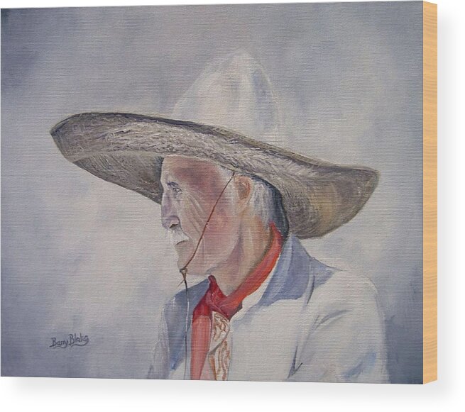 Mexican Cowboy Wood Print featuring the painting The Old Vaquero by Barry BLAKE