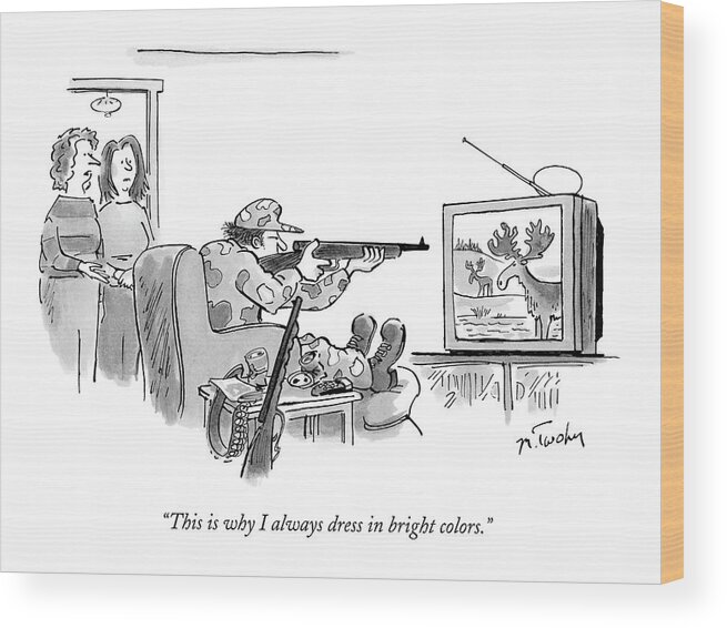 Sports Hunting Television Interiors
 Wood Print featuring the drawing Wife Talking To Neighbor About Husband by Mike Twohy