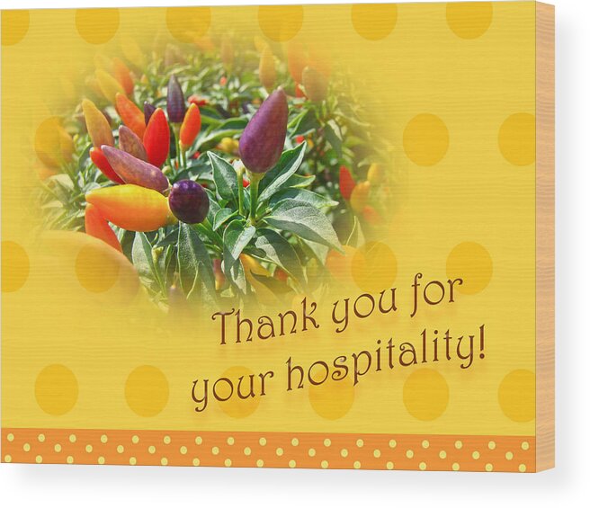 Thanks Wood Print featuring the photograph Thank You For Your Hospitality Greeting Card - Decorative Pepper Plant by Carol Senske