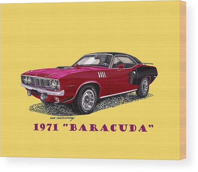 1971 Plymouth Barracuda Tee-shirt Art Wood Print featuring the painting 1971 Plymouth Barracuda by Jack Pumphrey
