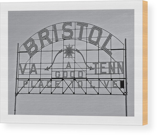 Bristol Va Tn Slogan Sign Wood Print featuring the photograph Bristol Slogan Sign Va TN by Denise Beverly