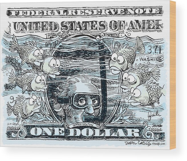 Dollar Wood Print featuring the drawing Dollar Submerged by Daryl Cagle