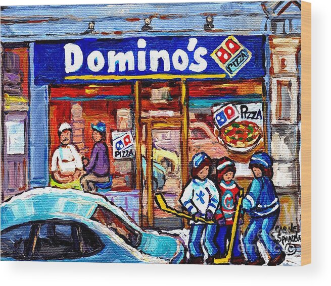 Montreal Wood Print featuring the painting Domino's Pizza Montreal Storefront And Restaurant Painting Winter Hockey Scene Carole Spandau Art  by Carole Spandau