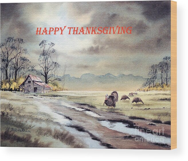 Happy Thanksgiving Card Wood Print featuring the painting Happy Thanksgiving by Bill Holkham