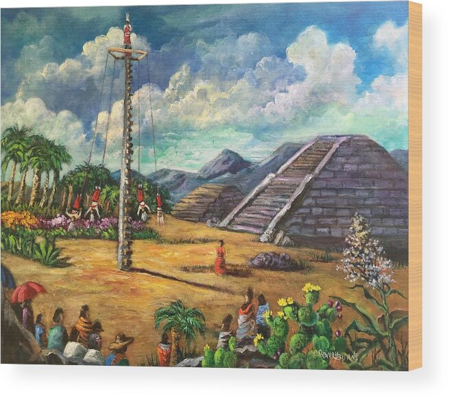 Mexico Wood Print featuring the painting Danza De Los Voladores by Rand Burns