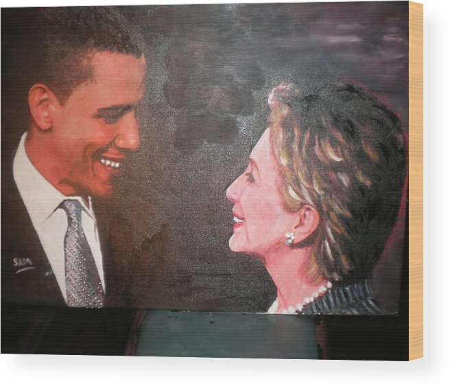 American Wood Print featuring the painting Obama and Clinton by Sam Shaker