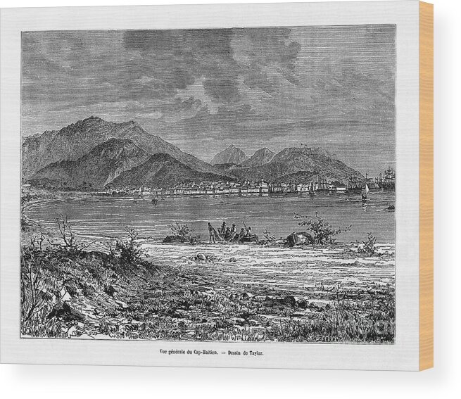 Cap Haitien Wood Print featuring the drawing Cap Haitien, Haiti, 19th Century by Print Collector