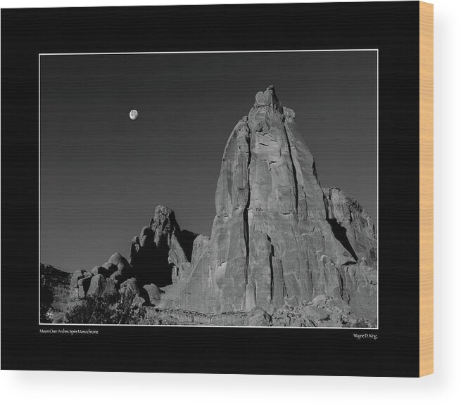 Moon Wood Print featuring the photograph Moon Over Arches Spire Monochrome #1 by Wayne King
