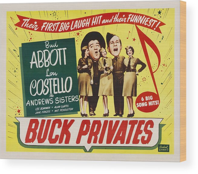 Bud Abbott Wood Print featuring the photograph BUD ABBOTT, LOU COSTELLO and THE ANDREWS SISTERS in BUCK PRIVATES -1941-, directed by ARTHUR LUBIN. by Album