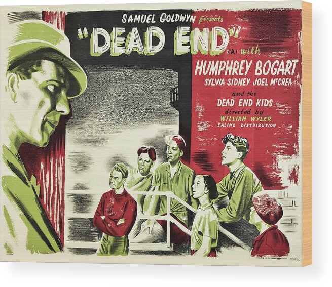 Dead Wood Print featuring the mixed media ''Dead End'', with Humphrey Bogart and Sylvia Sidney, 1937 by Movie World Posters