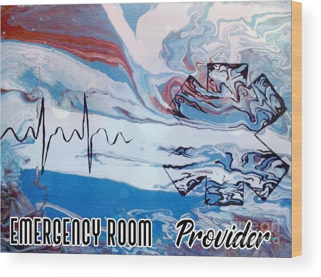 Abstract Blue With Heartbeat Wood Print featuring the mixed media Emergency Room Provider by Expressions By Stephanie