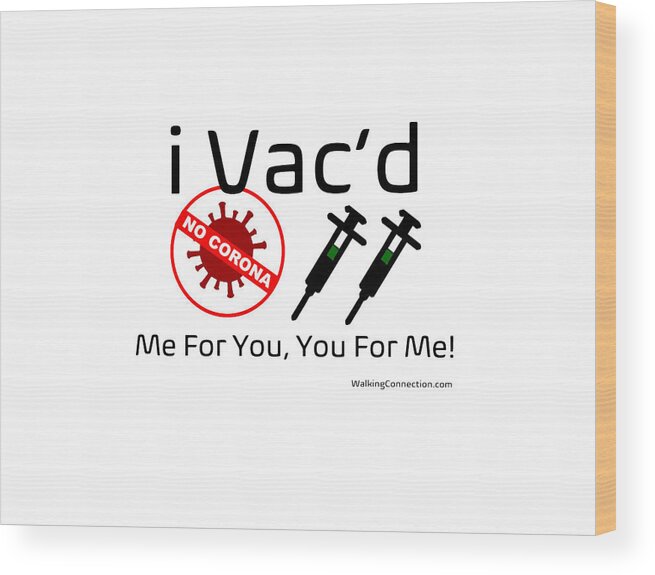 I Vac'd - Vaccination Wood Print featuring the photograph I Vac'd - Vaccination by Gene Taylor