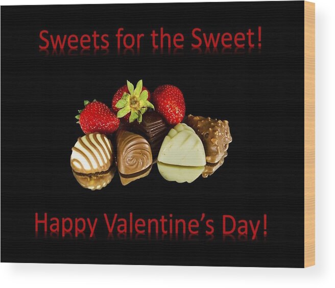 Valentine Wood Print featuring the photograph Sweets for the Sweet by Nancy Ayanna Wyatt