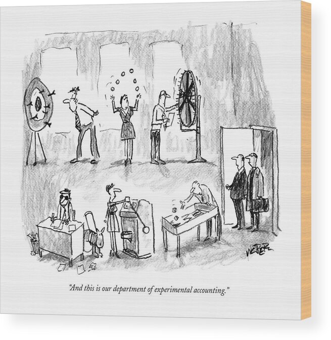 Business Management Games

(executive Giving Tour Wood Print featuring the drawing And This Is Our Department Of Experimental by Robert Weber