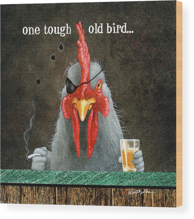 Will Bullas Wood Print featuring the painting One Tough Old Bird... #2 by Will Bullas
