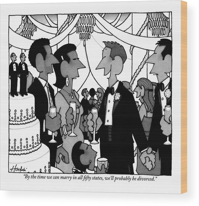 A Gay Couple Speaks To A Heterosexual Couple At A Dinner Party. Wood Print featuring the drawing A Gay Couple Speaks To A Heterosexual Couple by William Haefeli