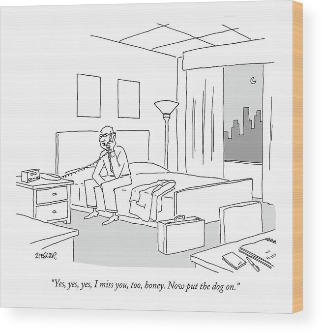 Relationships Pets Travel Problems

(businessman Sitting On A Bed In Hotel Room Talking On The Phone.) 121246 Jzi Jack Ziegler Topziegler Wood Print featuring the drawing Businessman Sitting On A Bed In Hotel Room by Jack Ziegler