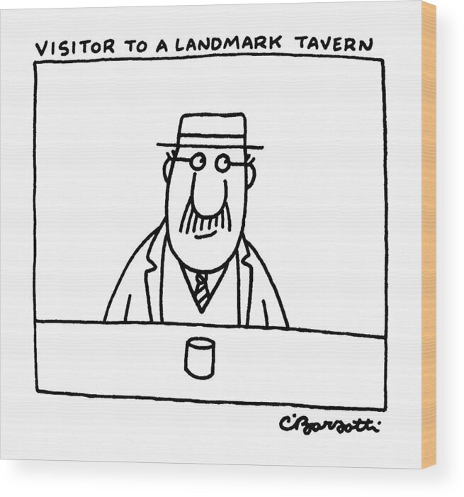 (visitor To A Landmark Tavern: Title. A Man Sits At A Bar Wood Print featuring the drawing New Yorker January 20th, 1986 by Charles Barsotti