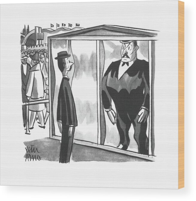 110424 Par Peter Arno Man Looking At Himself In Trick Mirror. Appearance Appearances Carnival Carnivals Fair Fairs Fat ?gure ?gures Himself House Illusion Imagination Looking Looks Man Mirror Mirrors Optical Size Sizes Skinny Strong Thin Trick Weight Wood Print featuring the drawing New Yorker June 8th, 1940 by Peter Arno
