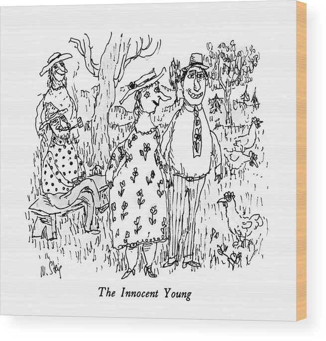 The Innocent Young

The Innocent Young: Title. Couple Stands In Field As Older Couple Looks On. 
Youth Wood Print featuring the drawing The Innocent Young by William Steig