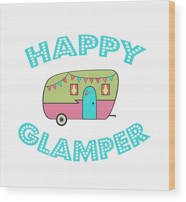 Happy Glamper Wood Print featuring the digital art Happy Glamper 1 by Lisa Bradley