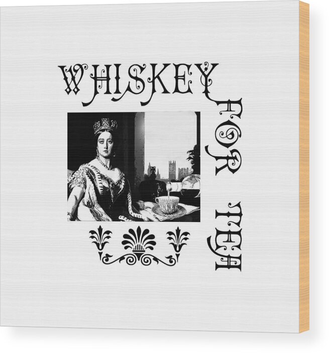 Queen Wood Print featuring the digital art Whiskey For Tea by Susan Vineyard