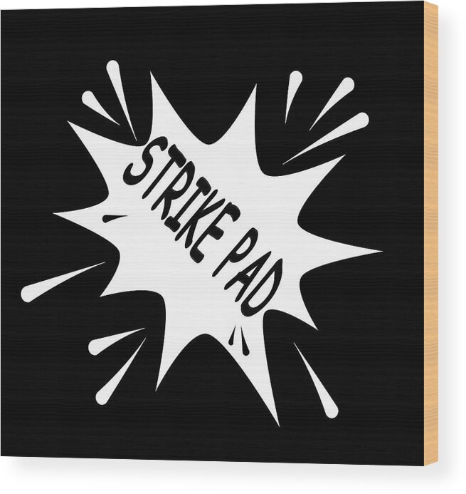Strike Wood Print featuring the digital art Strike Pad by Patricia Piotrak