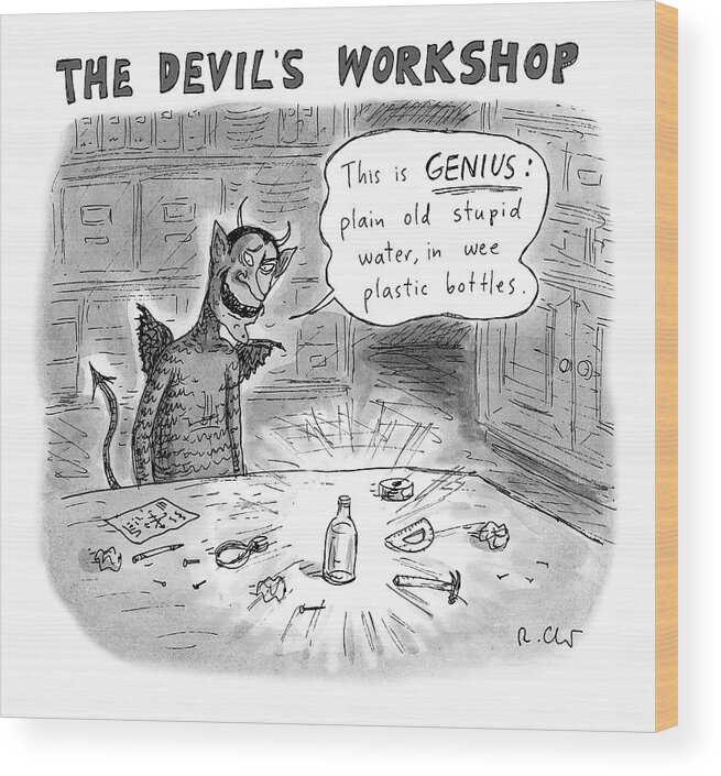  The Devil's Workshop Devil Wood Print featuring the drawing The Devils Workshop by Roz Chast