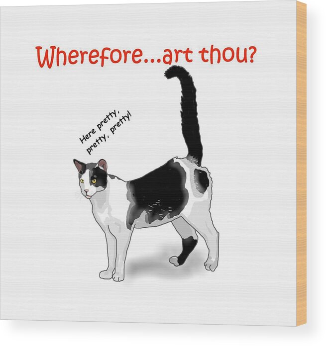 Cat Wood Print featuring the digital art Wherefore...art thou? by Joan Stratton
