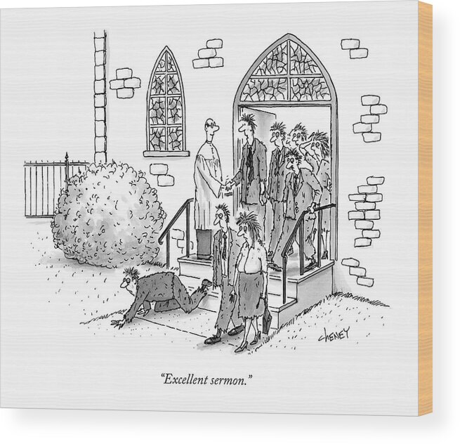 Religion Problems Wood Print featuring the drawing Excellent Sermon by Tom Cheney