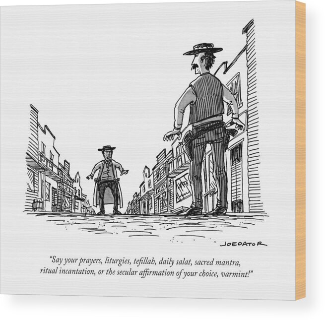 Say Your Prayers Wood Print featuring the drawing A Wild West Duel by Joe Dator