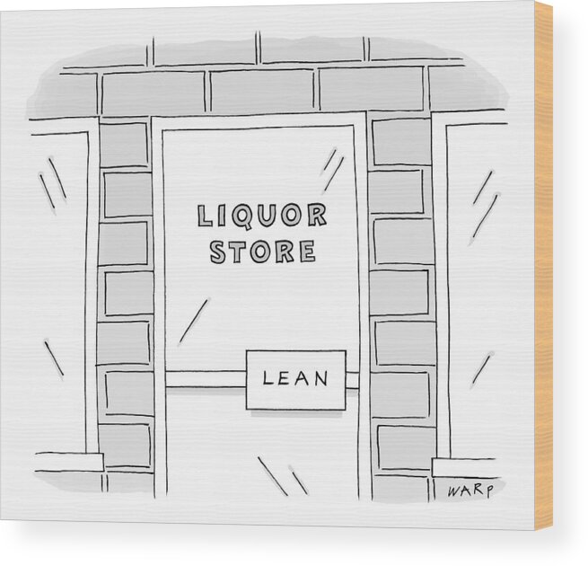 Liquor Store Wood Print featuring the drawing Close Up View Of A Liquor Store With Door Handle by Kim Warp