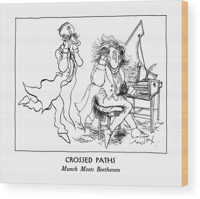 Crossed Paths
Munch Meets Beethoven

Crossed Paths/munch Meets Beethoven: Munch Is Screaming Wood Print featuring the drawing Crossed Paths
Munch Meets Beethoven by Ronald Searle
