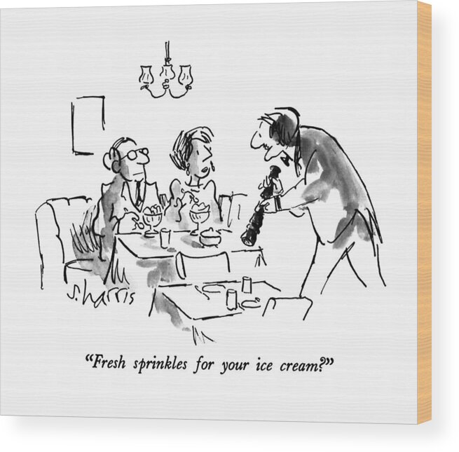 Service Wood Print featuring the drawing Fresh Sprinkles For Your Ice Cream? by Sidney Harris