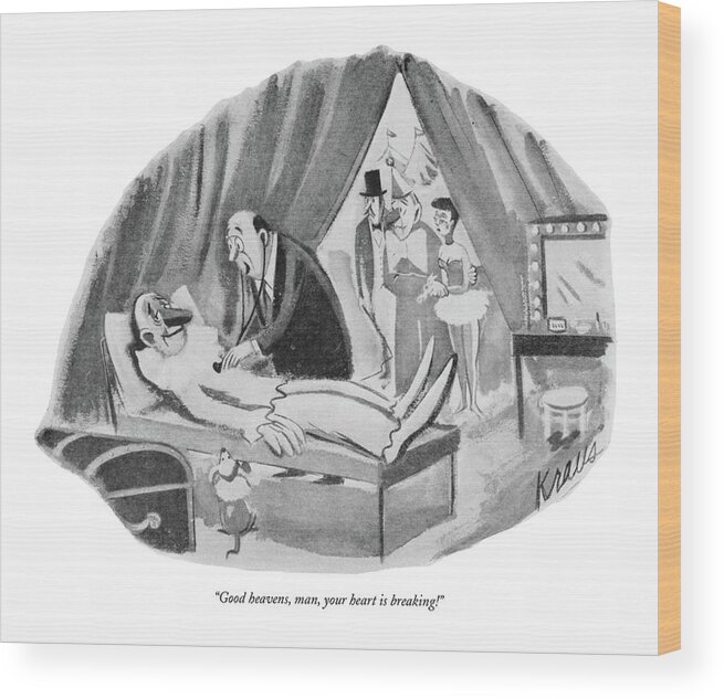 
(a Doctor Checks A Clown's Heart With A Stethoscope Wood Print featuring the drawing Good Heavens by Robert Kraus