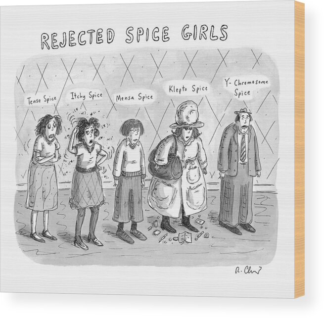 Spice Girls Wood Print featuring the drawing Rejected Spice Girls by Roz Chast