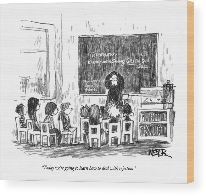 
(teacher Speaks To Her Students In A Classroom.)
Education Wood Print featuring the drawing Today We're Going To Learn How To Deal by Robert Weber