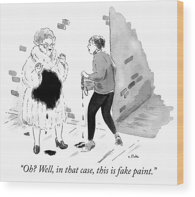 “oh? Well In That Case Wood Print featuring the drawing Fake Paint by Emily Flake