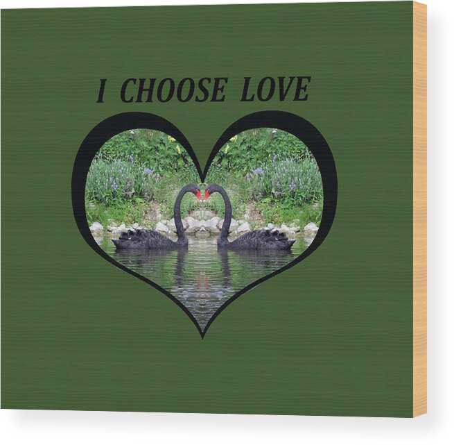 Love Wood Print featuring the digital art I Chose Love With Black Swans Forming a Heart by Julia L Wright