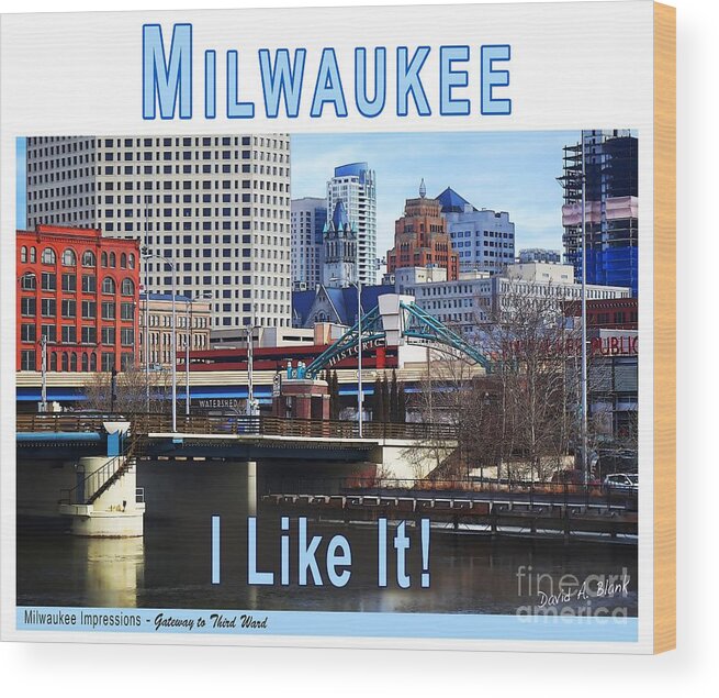 Milwaukee Wood Print featuring the digital art Milwaukee - I Like It by David Blank