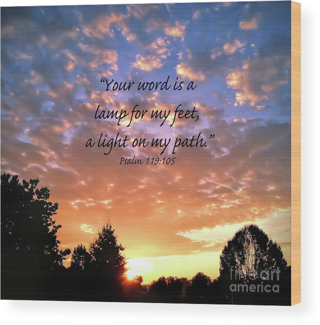 Psalm Wood Print featuring the photograph Psalm 119 105 by Kerri Farley