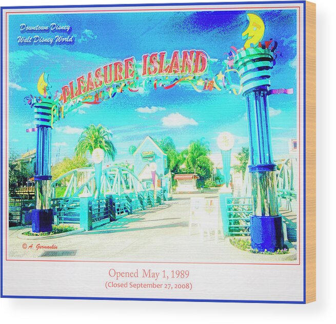 Pleasure Island Wood Print featuring the digital art Pleasure Island Sign and Walkway Downtown Disney #2 by A Macarthur Gurmankin