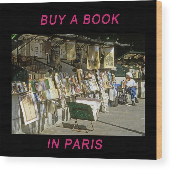 Paris Wood Print featuring the photograph Paris Bookseller by Frank DiMarco