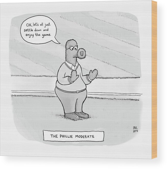 Captionless Wood Print featuring the drawing The Phillie Moderate by Paul Noth
