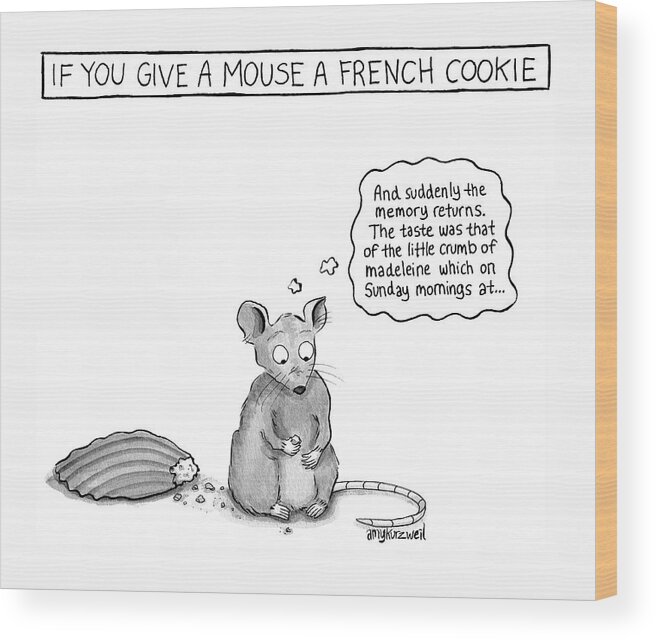 Captionless Wood Print featuring the drawing If You Give a Mouse a French Cookie by Amy Kurzweil