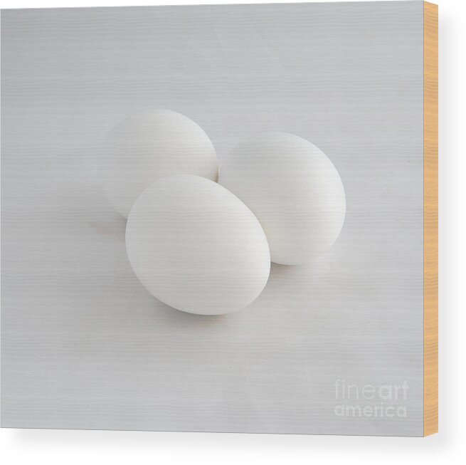 Eggs Wood Print featuring the photograph Three White Eggs by Kae Cheatham
