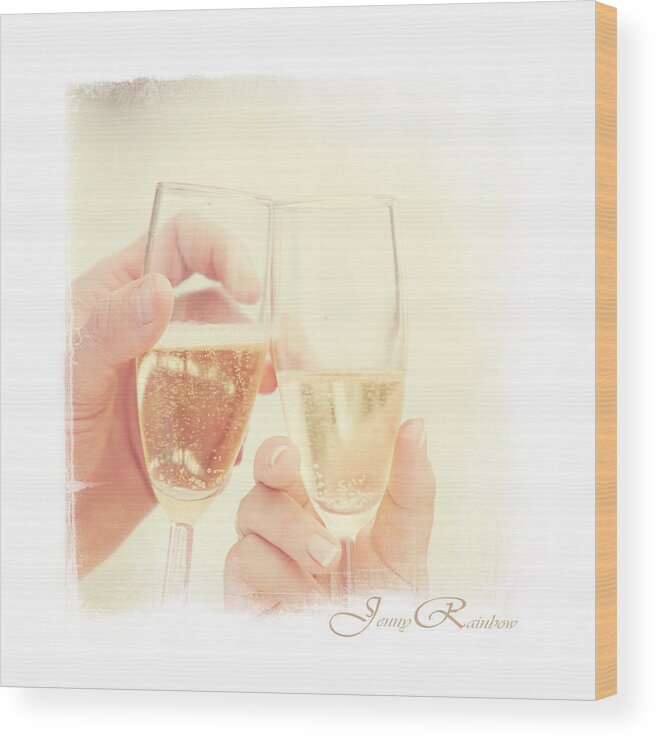  Wood Print featuring the photograph Cheers. Wedding Day #1 by Jenny Rainbow