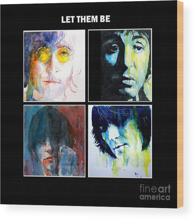 The Beatles Wood Print featuring the painting Let Them Be by Paul Lovering