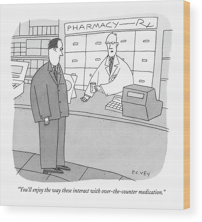 Consumerism Medical

(pharmacist Handing Prescriptions To Customer.) 122077  
Pve Peter C Vey Peter Vey Pc Peter C. Vey P.c. Wood Print featuring the drawing You'll Enjoy The Way These Interact by Peter C. Vey